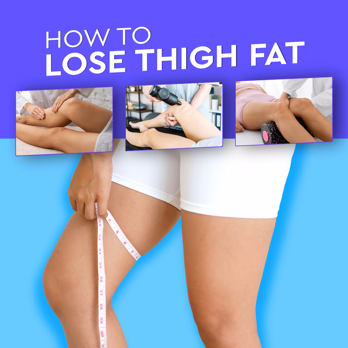 How to Reduce Fat in Thighs