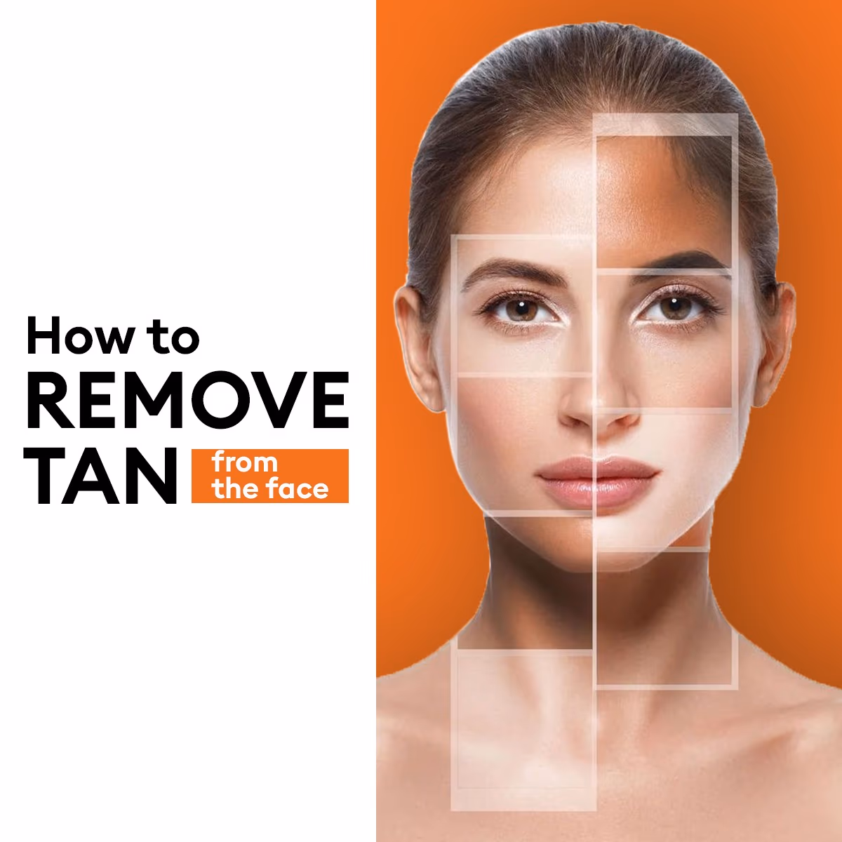 How to Remove Tan from Face, Neck, and Hands at Home Fast