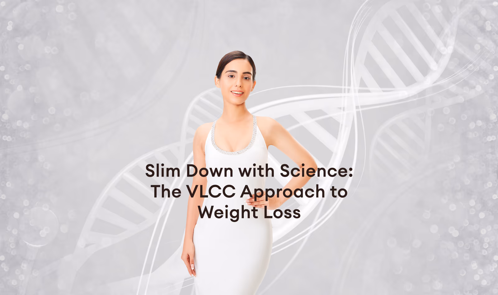 Discover the Science behind VLCC’s Effective Slimming Programs